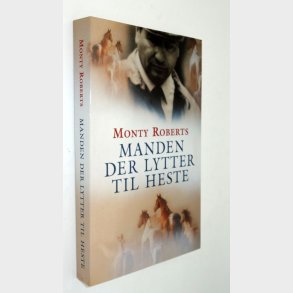 Manden der lytter til heste: Monty Robertes