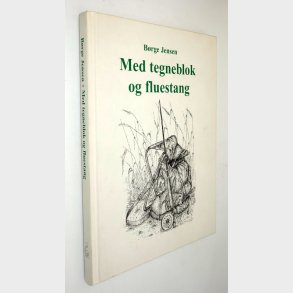 Med tegneblok og fluestang: Brge Jensen