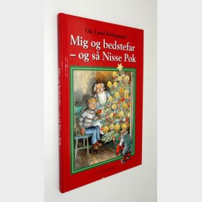 Mig og bedstefar - og s Nisse Pok: Ole Lund Kirkegaard