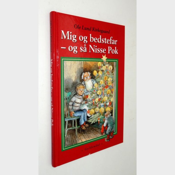 Mig og bedstefar - og s Nisse Pok: Ole Lund Kirkegaard