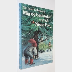 Mig og bedstefar og s Nisse Pok: Ole Lund Kierkegaard