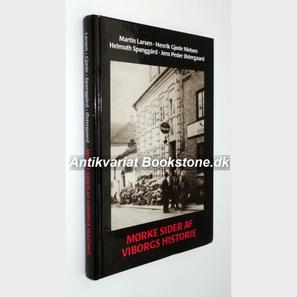 Mrke sider af Viborgs historie (signeret af de 4 forfattere)