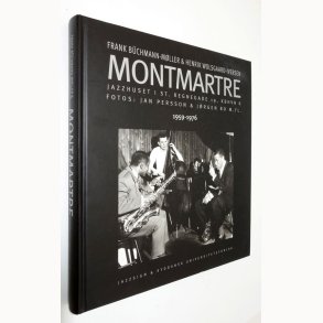 Montmartre1959-1976: Frank B�chmann-M�ller, Henrik Wolsgaard-Iversen