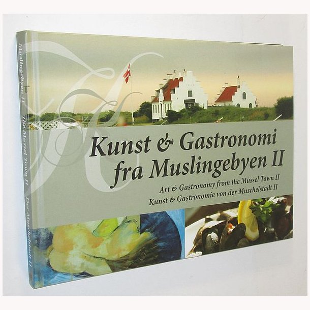 Kunst &amp; Gastronomi fra Muslingebyen II
