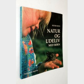 Natur og udeliv med b�rn: Peter Bang