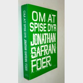 Om at spise dyr: Jonathan Safran Foer