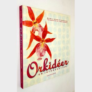 Orkideer - en introduktion Wilma og Brian Rittershausen