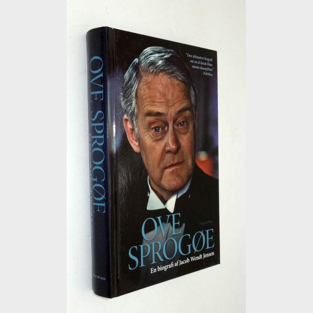 Ove Sprog�e - en biografi: Jacob Wendt Jensen