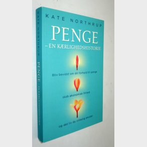Penge: Kate Northrup - en krlighedshistorie