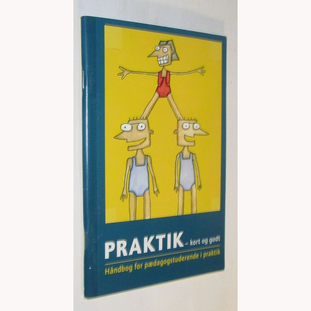 Praktik - kort og godt