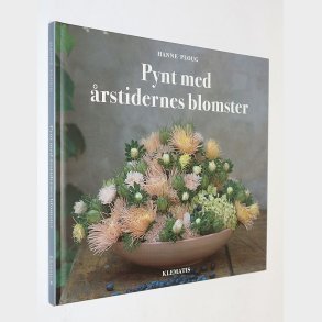Pynt med rstidernes blomster