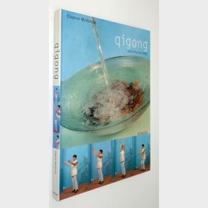 Qigong - styrk krop og energi: Eleanor McKenzie
