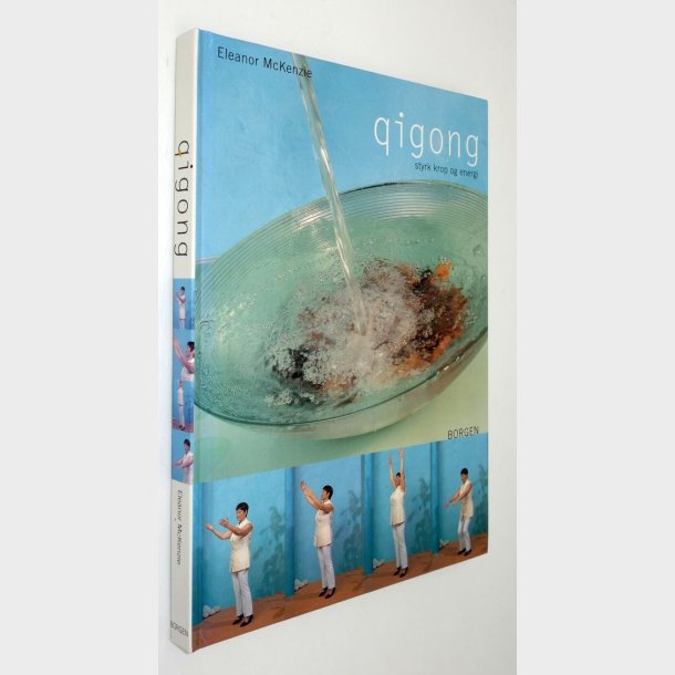 Qigong - styrk krop og energi: Eleanor McKenzie