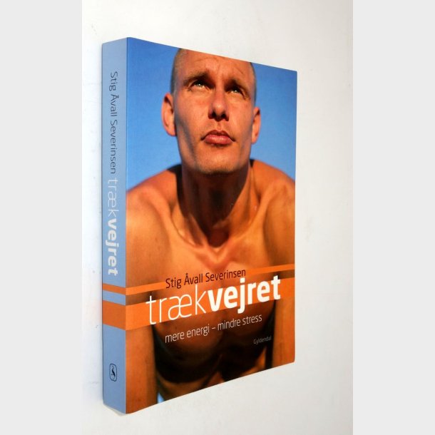 Tr�k vejret - mere energi mindre stress: Stig �vall Severinsen