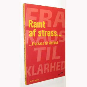 Ramt af stress...