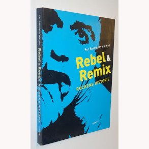 Rebel & Remix - rockens historie