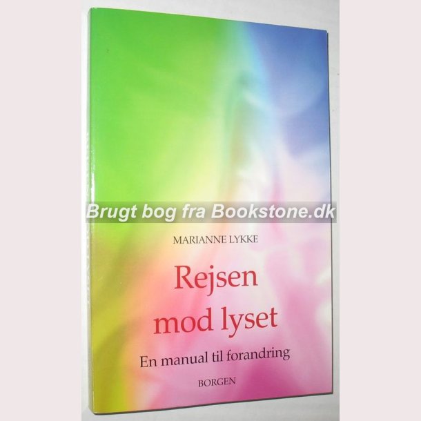 Rejsen mod lyset en manual til forandring
