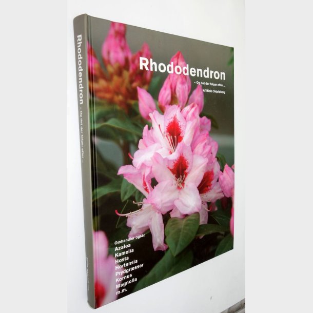 Rhododendron - og det der flger efter: Niels Skjldberg