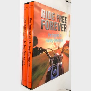 Ride Free Forever the legend of Harley-Davidson