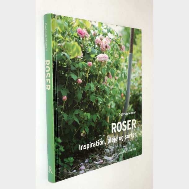 Roser - inspiration, pleje og sorter: Gudrun Manell