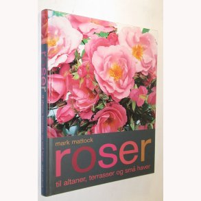 Roser til altaner, terrasser og sm haver