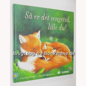 S er det sengetid, lille du!