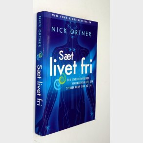 S�t livet fri: Nick Ortner