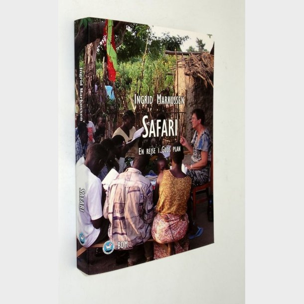 Safari - en rejse i Guds Plan: Ingrid Markussen