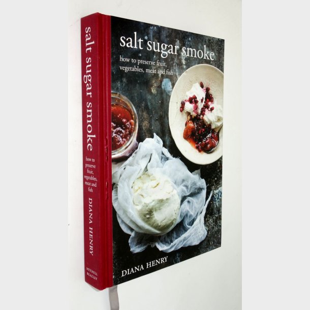 Salt sugar smoke: Diana Henry