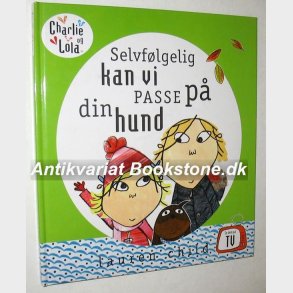 Selvflgelig kan vi passe p din hund: Lauren Child