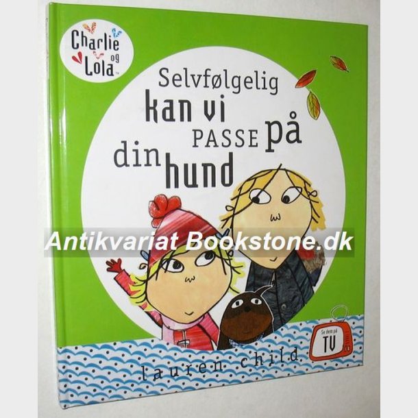 Selvflgelig kan vi passe p din hund: Lauren Child