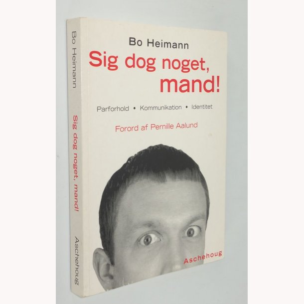 Sig dog noget MAND!