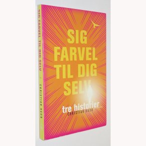 Sig farvel til dig selv