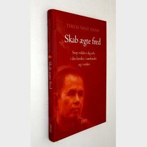 Skab �gte fred: Thich Nhat Hanh�