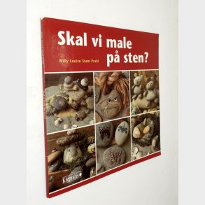 Skal vi male p� sten?: Willy Louise Stam Prahl
