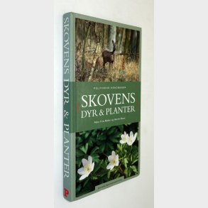 Skovens dyr og planter: Peter Friis M�ller og Henrik Staun