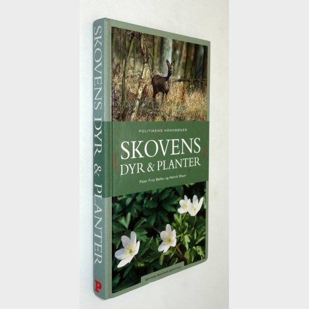Skovens dyr og planter: Peter Friis M�ller og Henrik Staun