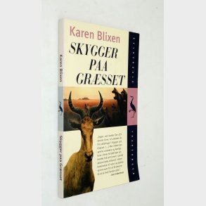 Skygger paa grsset: Karen Blixen