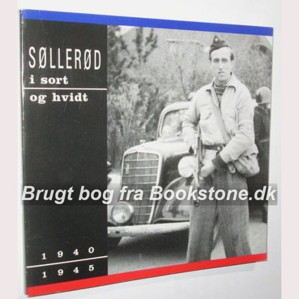 Sllerd i sort og hvidt 1940-1945