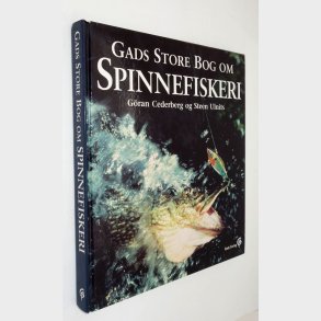 Gads Store Bog om Spinnefiskeri: G�ran Cederberg og Steen Ulnits