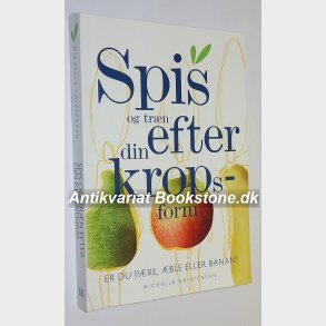 Spis og trn efter din kropsform: Michelle Kristensen