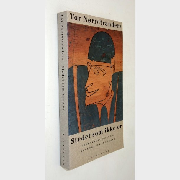 Stedet som ikke er: Tor N�rretranders