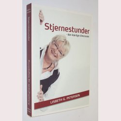 Stjernestunder og arbejdsglde og begejstring: Lisbeth G. Petersen  (Signeret)
