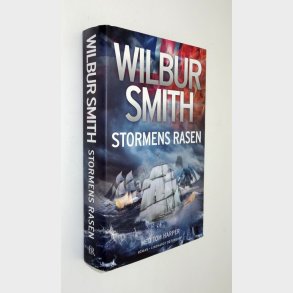 Stormens rasen: Wilbur Smith 