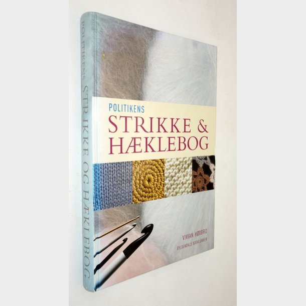 Politikens strikke &amp; h�klebog: Vivian H�xbro