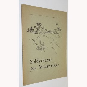 Soldyrkerne paa Madsbakken