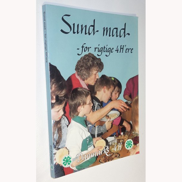 Sund mad - for rigtige 4H&acute;ere