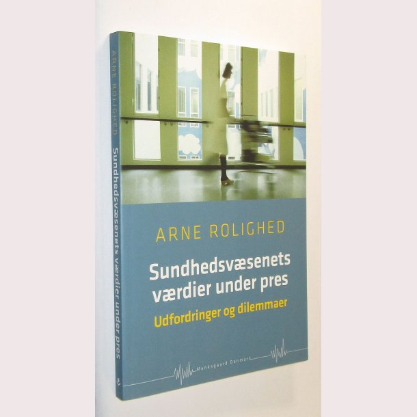 Sundhedsvsenets vrdier under pres