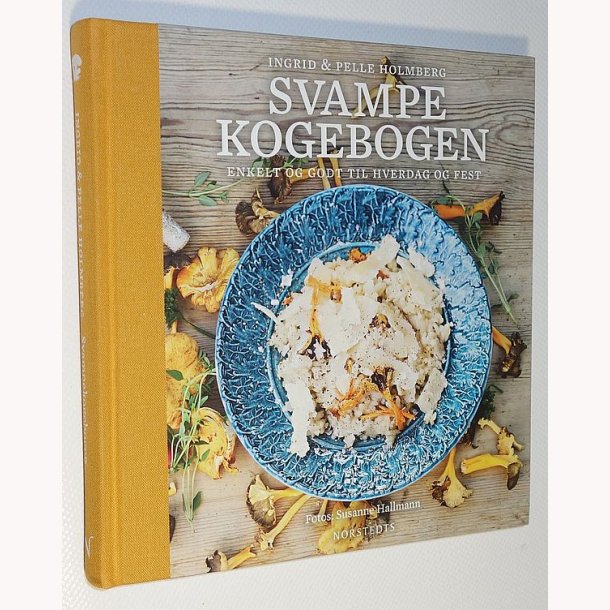 Svampekogebogen: Ingrid &amp; Pelle Holmberg