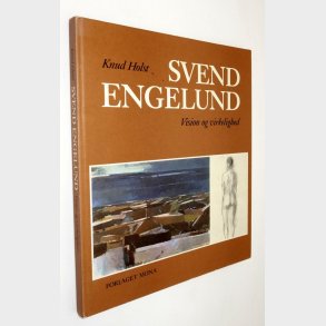 Svend Engelund -Vision og virkelighed: Knud Holst (signeret)